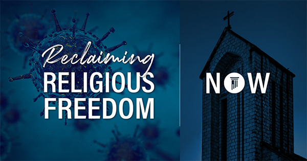 Reclaiming Religious Freedom Now | First Liberty